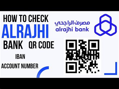 How To Check Alrajhi Bank QR Code Account Number IBAN Alrajhi Bank Ka