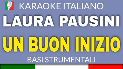 LAURA PAUSINI UN BUON INIZIO KARAOKE STRUMENTALE Base Karaoke