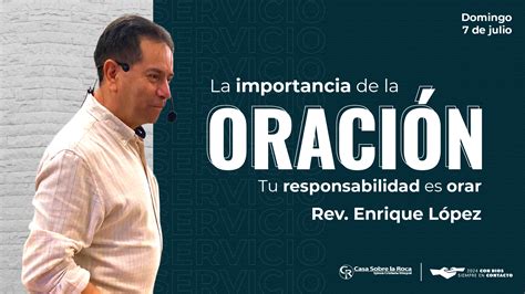 La Importancia De La Oraci N Tu Responsabilidad Es Orar Iglesia Casa