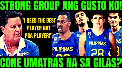 GILAS UPDATE TIM CONE MALA STRONG GROUP ANG GUSTONG PLAYER AYAW