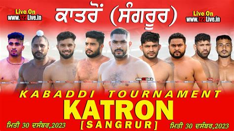 Live Katron Sangrur Kabaddi Tournament 30 12 2023 123Live In