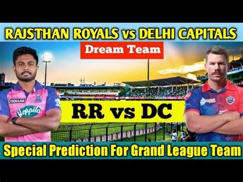 RR Vs DC Dream 11 Prediction Rajsthan Royals Vs Delhi Capitals RR Vs