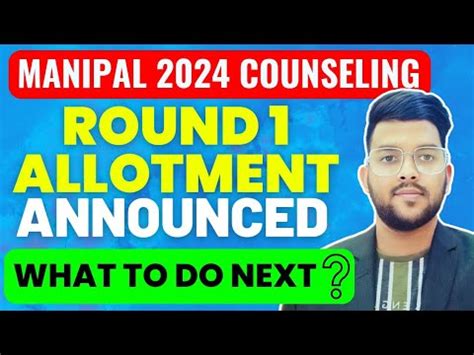 MANIPAL Counseling 2024 Round 1 Allotment Done What To Do Next