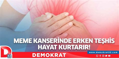 Meme Kanserinde Erken Teşhisin Önemi Demokrat Gazetesi