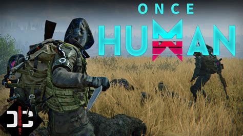 🔴live Once Human Part 2 The Day After My Refund Multiplayer Open