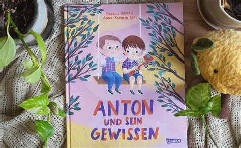 Anton Und Sein Gewissen Bilderbuch Bers Entschuldigen