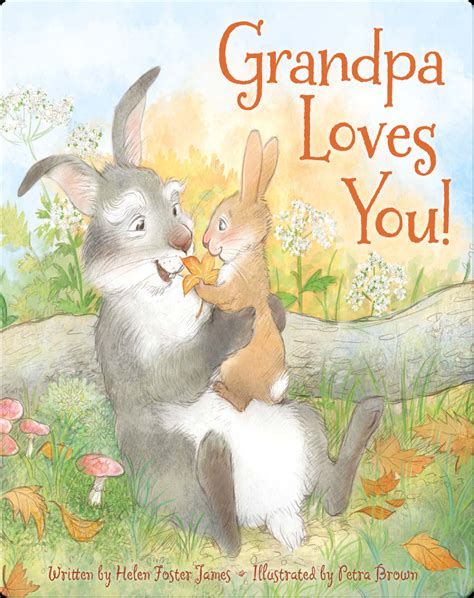 Grandpa Loves You Book By Helen Foster James Epic