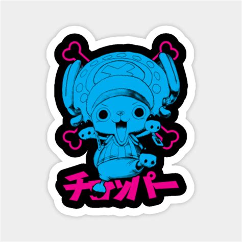 Choppa Choppa Tony One Piece Magnet Teepublic