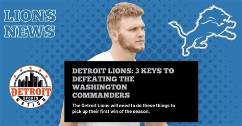 Detroit Lions 3 Keys To Defeating The Washington Commanders Detroit