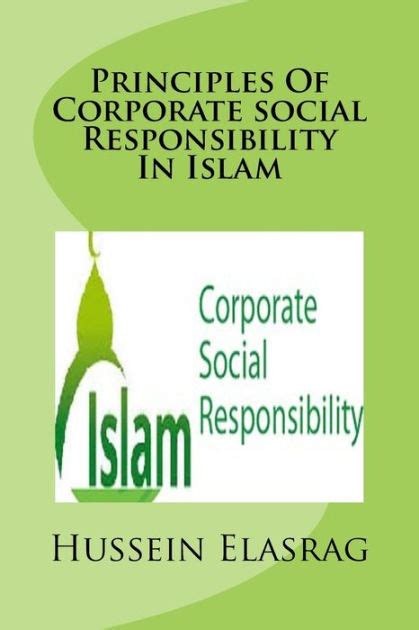 Principles Of Corporate Social Responsibility In Islam By Hussein