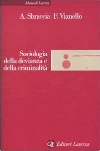 Sociologia Della Devianza E Della Criminalit Amazon Co Uk Sbraccia