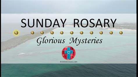 Sunday Rosary Glorious Mysteries Of The Rosary July 14 2024