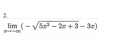 Solved Limx→ ∞ 5x2 2x32 3x