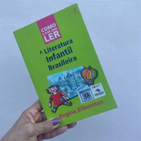 Livro Como E Por Que Ler A Literatura Infantil Brasileira Regina