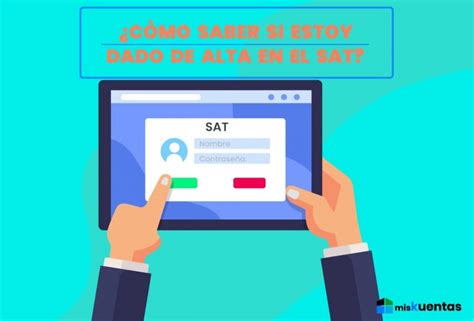 C Mo Saber Si Estoy Dado De Alta En El Sat Miskuentas Miskuentas