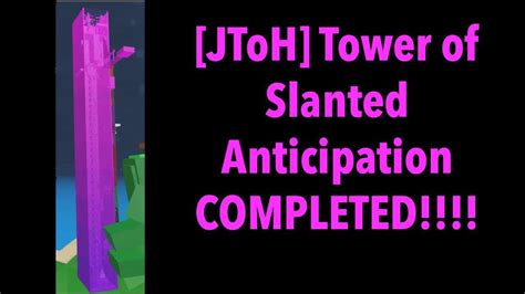 [jtoh] Tower Of Slanted Anticipation Completed Youtube