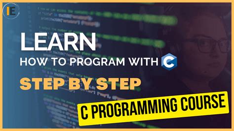 Learn How To Program In C Step By Step