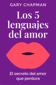 Los Lenguajes Del Amor De Gary Chapman Resumen Del Libro Blinkist