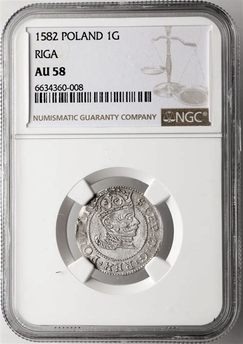 Poland RIGA Grosz Groschen 1582 Stefan Batory 1576 1586 NGC AU 58