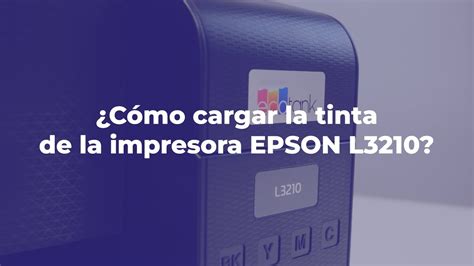 Cómo cargar tinta en tu impresora EPSON L3210 YouTube