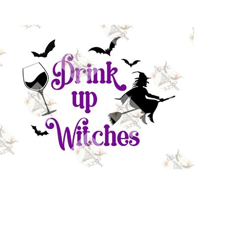 Drink Up Witches Png Svg Halloween Png Svg Drink Up Png Sv Inspire