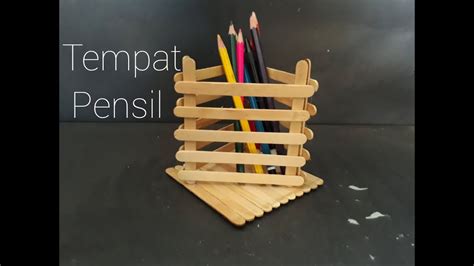 Cara Membuat Tempat Pensil Dari Stik Es Krim Youtube