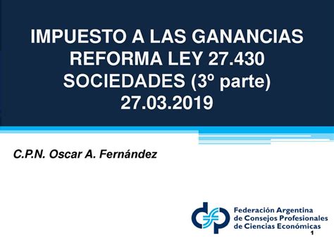 Impuesto A Las Ganancias Reforma Ley Sociedades 3º Parte Ppt Descargar