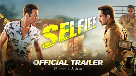 Selfiee Official Trailer Akshay Kumar Emraan Nushratt Diana Raj