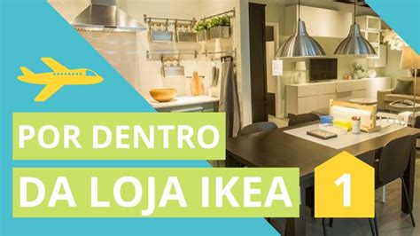 Como Por Dentro Da Loja Ikea Nos Estados Unidos Super Tour Parte