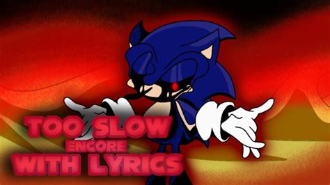 Too Slow Encore With Lyrics Friday Night Funkin Vs Sonic Exe Youtube