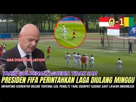 Goal Penalti Jadi Perdebatan Fifa Perintahkan Timnas U Vs Guenia