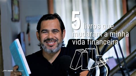 MINIMALISMO 5 Livros Que Mudaram A Minha Vida Financeira YouTube