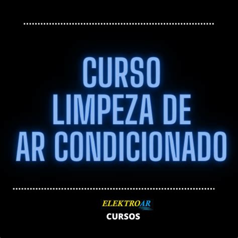 Curso De Limpeza De Ar Condicionado - CURSO PARA LIMPEZA DE AR CONDICIONADO SPLIT 9K/24K