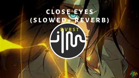 DVRST Close Eyes Slowed Reverb Extended YouTube