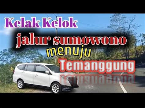 Tikungan Di Jalur Sumowono Ke Temanggung Via Kaloran YouTube