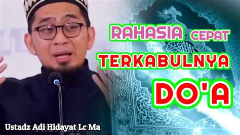 Rahasia Agar Doa Cepat Dikabul Allah Subhana Wa Ta Ala Ustadz Adi