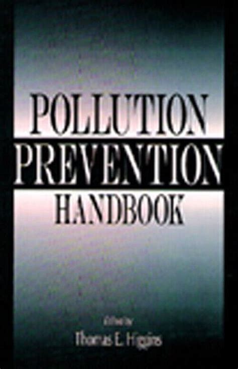 Pollution Prevention Handbook Hardcover Thomas E Higgins