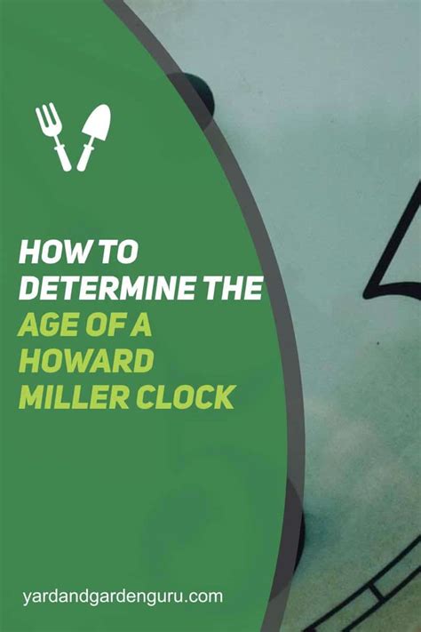 How To Determine The Age Of A Howard Miller Clock