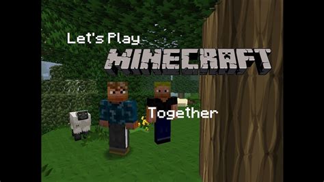 Lets Play Minecraft Together 005 Besuch Youtube