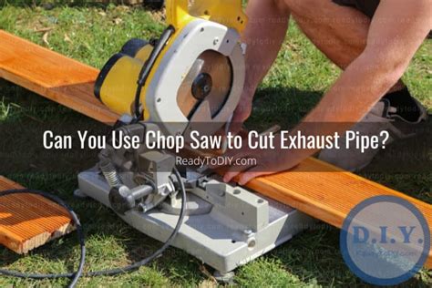 What Can You Use to Cut Exhaust Pipe? (How To) - Ready To DIY