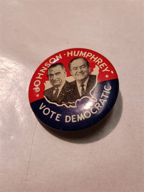 Johnson Humphrey Vote Democratic Presidential Campaign Button 1960s