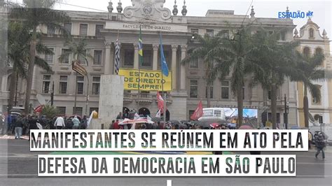 Manifestantes Se Reúnem Em Ato Pela Defesa Da Democracia Em São Paulo