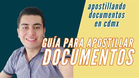 Cómo apostillar documentos en México Guía para Apostillar documentos