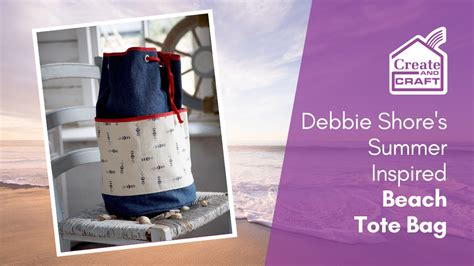 Diy Beach Tote Bag Sewing Tutorial Debbie Shore Sewing Projects Create And Craft Youtube