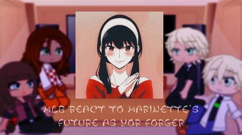 MLB React To Marinette S Future As Yor Forger Molly Noir MLB X