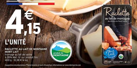 Promo Raclette Au Lait De Montagne Mont Lait Chez Intermarch