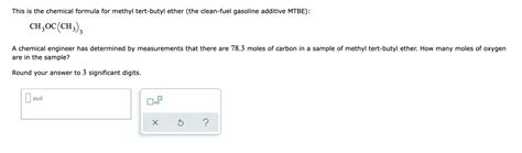 Solved This Is The Chemical Formula For Methyl Tert Butyl Chegg