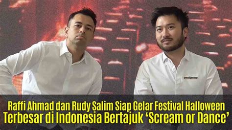 Raffi Ahmad Dan Rudy Salim Siap Gelar Festival Halloween Terbesar Di