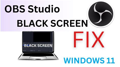 How To Fix OBS Black Screen On Windows 11 Latest OBS Studio Version