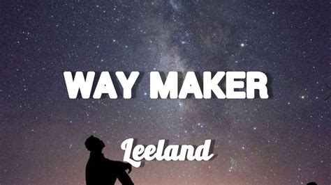 Way Maker Leeland Lyrics Youtube